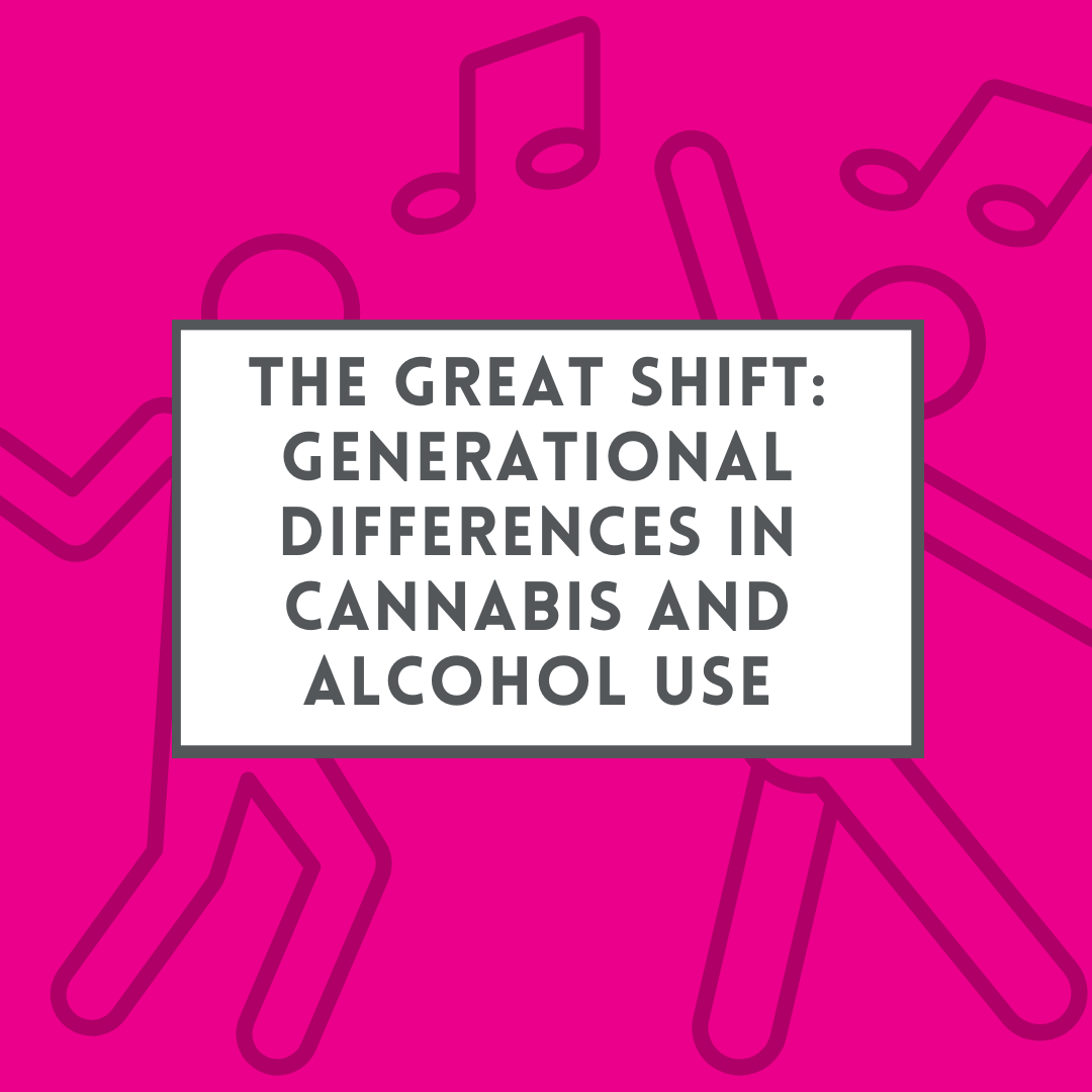 The Great Shift: Generational Differences in Cannabis and Alcohol Use